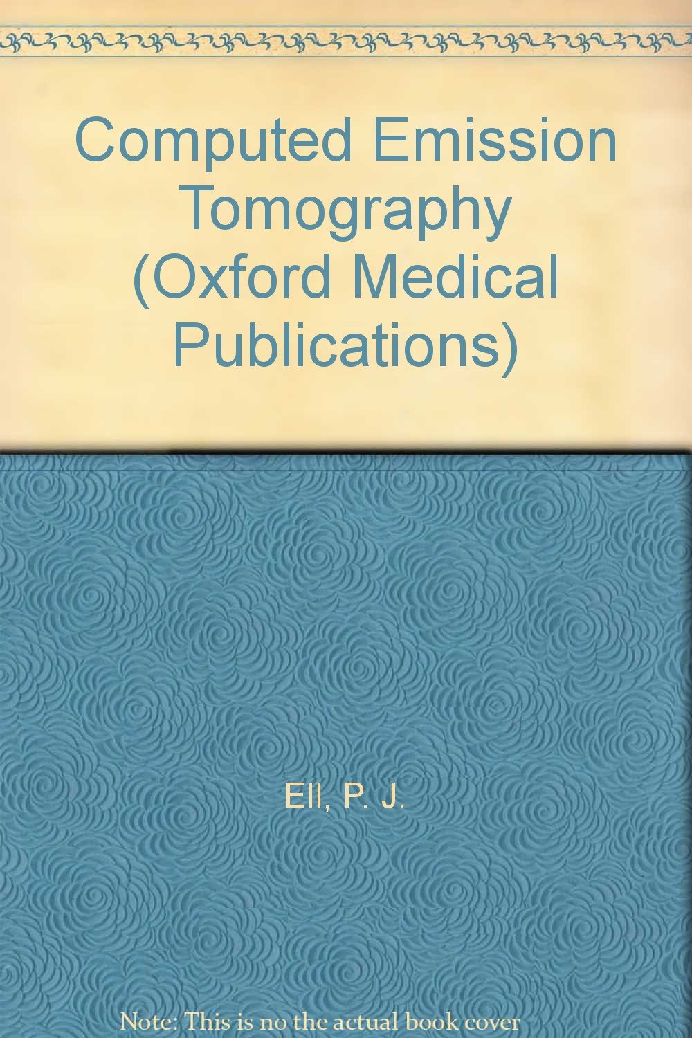 Computed Emission Tomography (Oxford Medical Publications)