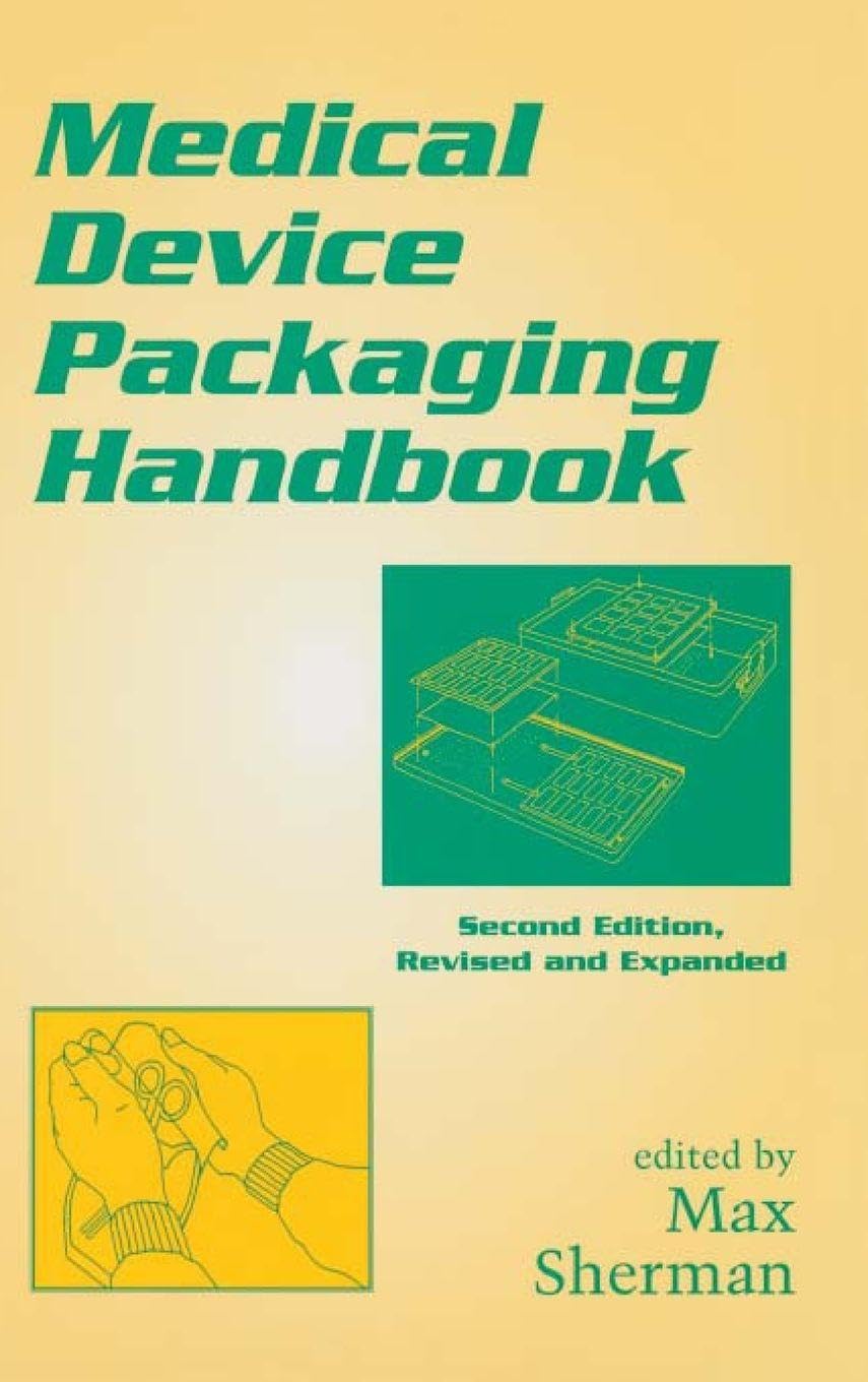 Medical Device Packaging Handbook, Revised and Expanded (Packaging and Converting Technology)
