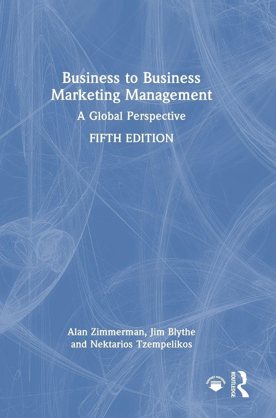 Business to Business Marketing Management: A Global Perspective