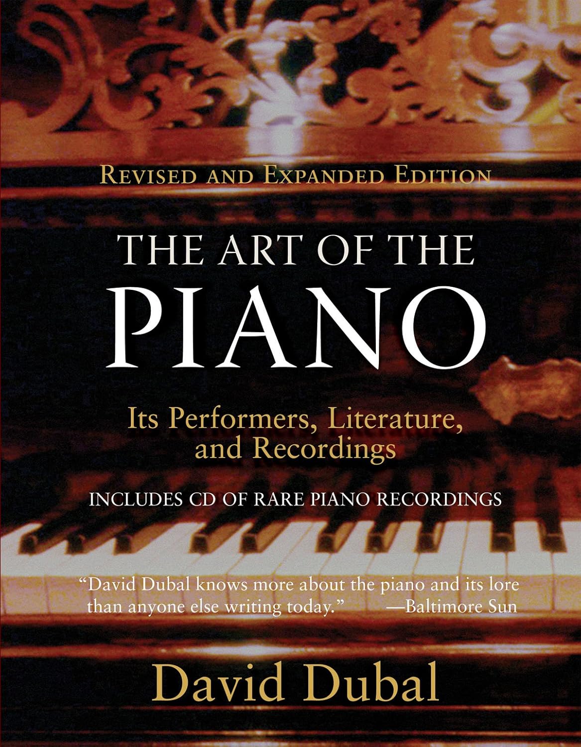 Art of the Piano, The: Its Performers, Literature and Recordings (Amadeus)