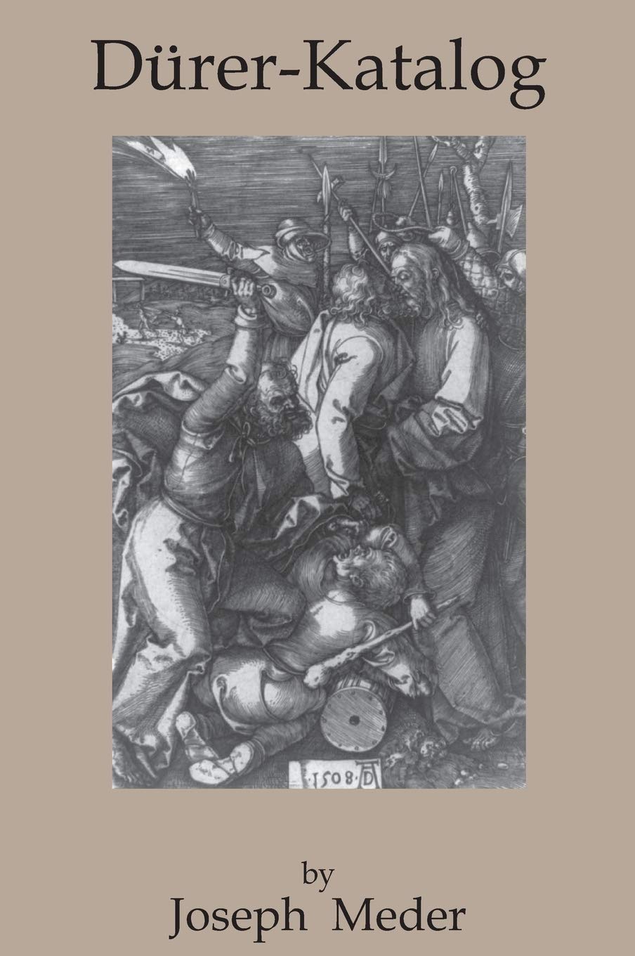 Durer-Katalog: Ein Handbuch Uber Albrecht Durers Stiche, Radierungen, Holzschnitte, Deren Zustande, Ausgaben und Wasserzeichen (German Edition)