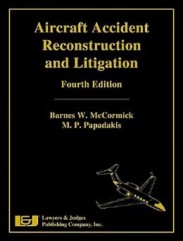 Aircraft Accident Reconstruction & Litigation, Fourth Edition