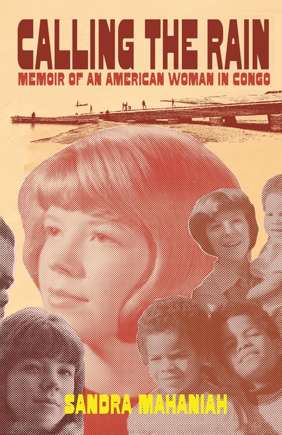 Calling the Rain: A Memoir of an American Woman in Congo