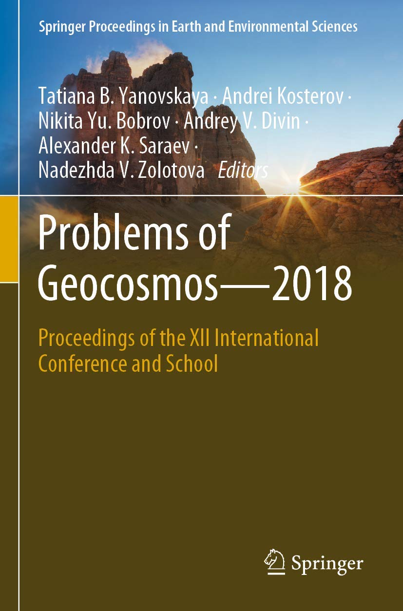 Problems of Geocosmos–2018: Proceedings of the XII International Conference and School (Springer Proceedings in Earth and Environmental Sciences)