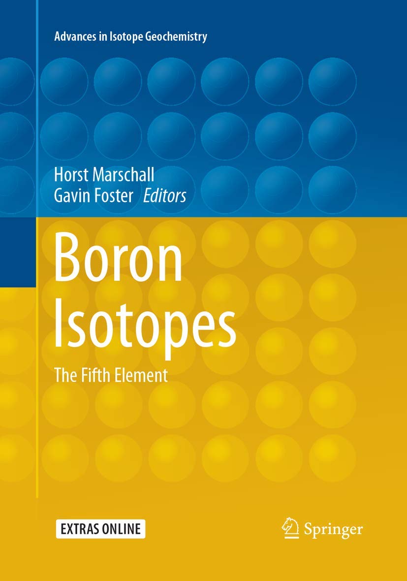Boron Isotopes: The Fifth Element (Advances in Isotope Geochemistry)