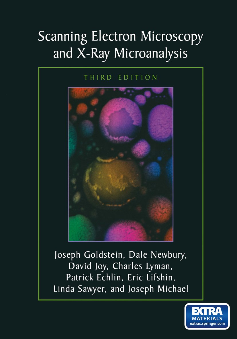 Scanning Electron Microscopy and X-Ray Microanalysis: Third Edition