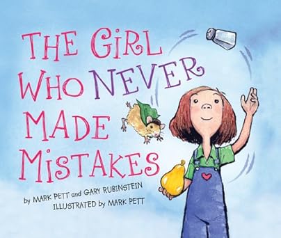 The Girl Who Never Made Mistakes: A Growth Mindset Book for Kids to Promote Self Esteem