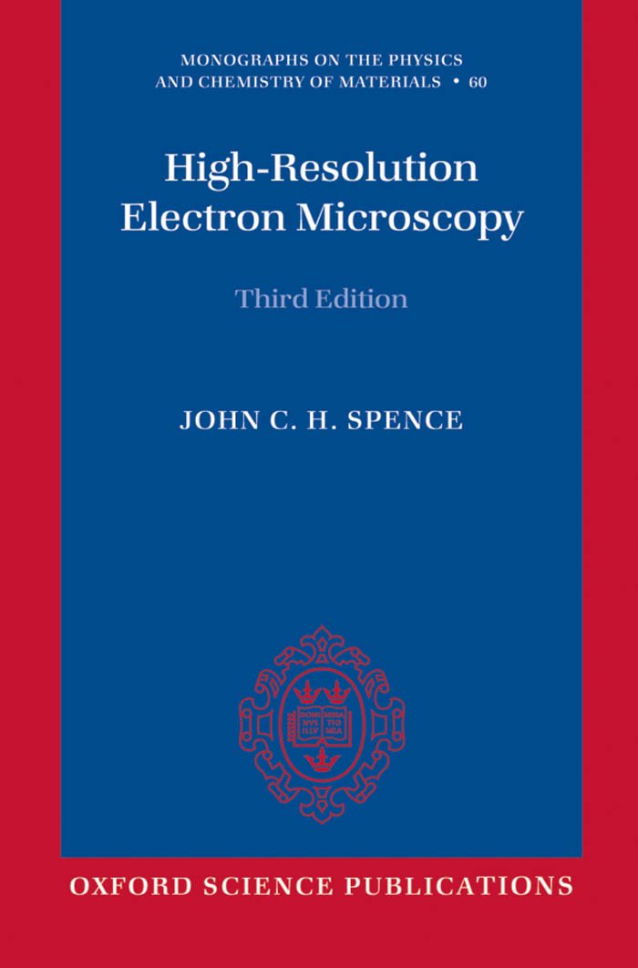 High-Resolution Electron Microscopy (Monographs on the Physics and Chemistry of Materials Book 60)