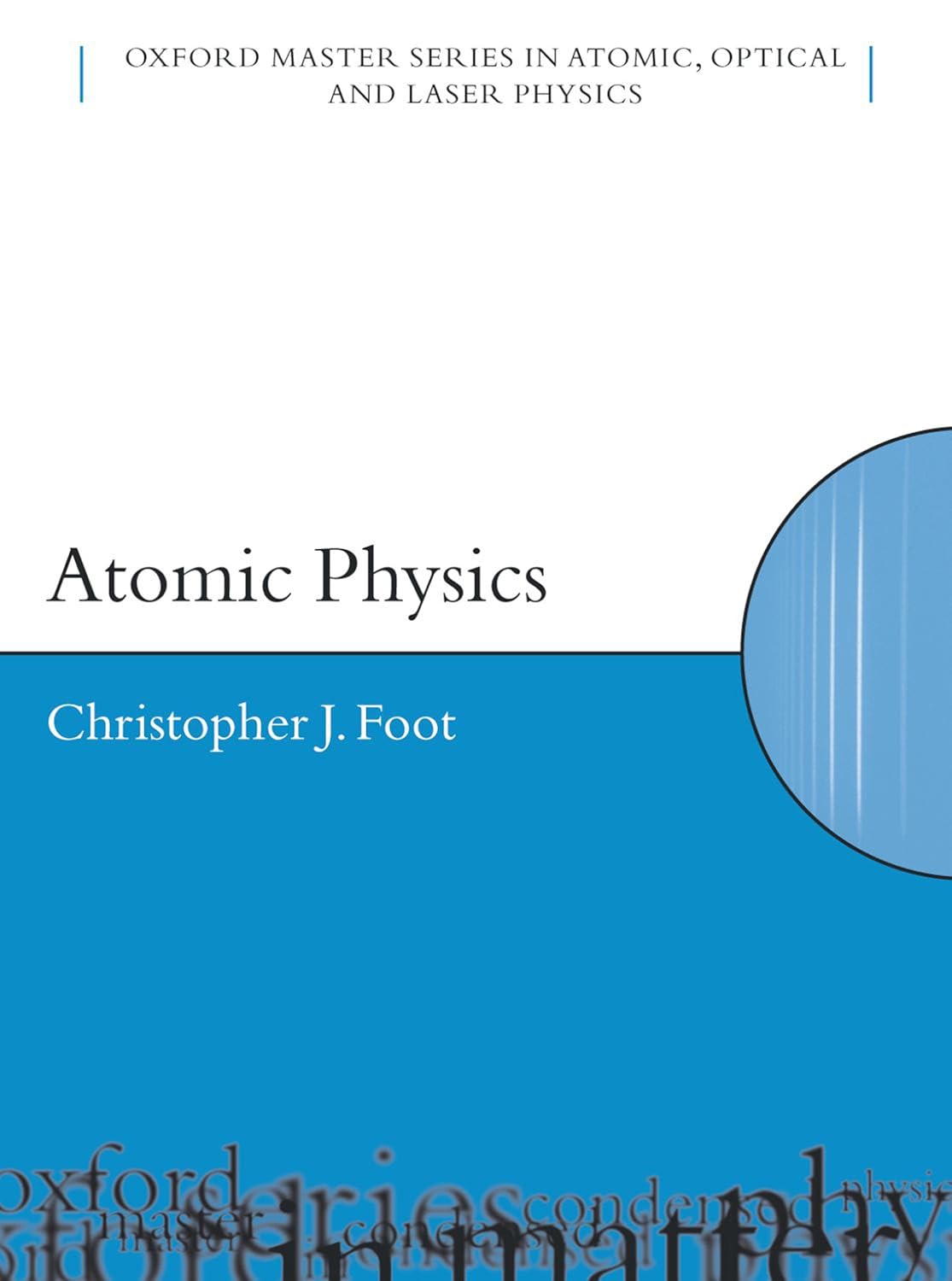 Atomic Physics (Oxford Master Series in Physics Book 7)