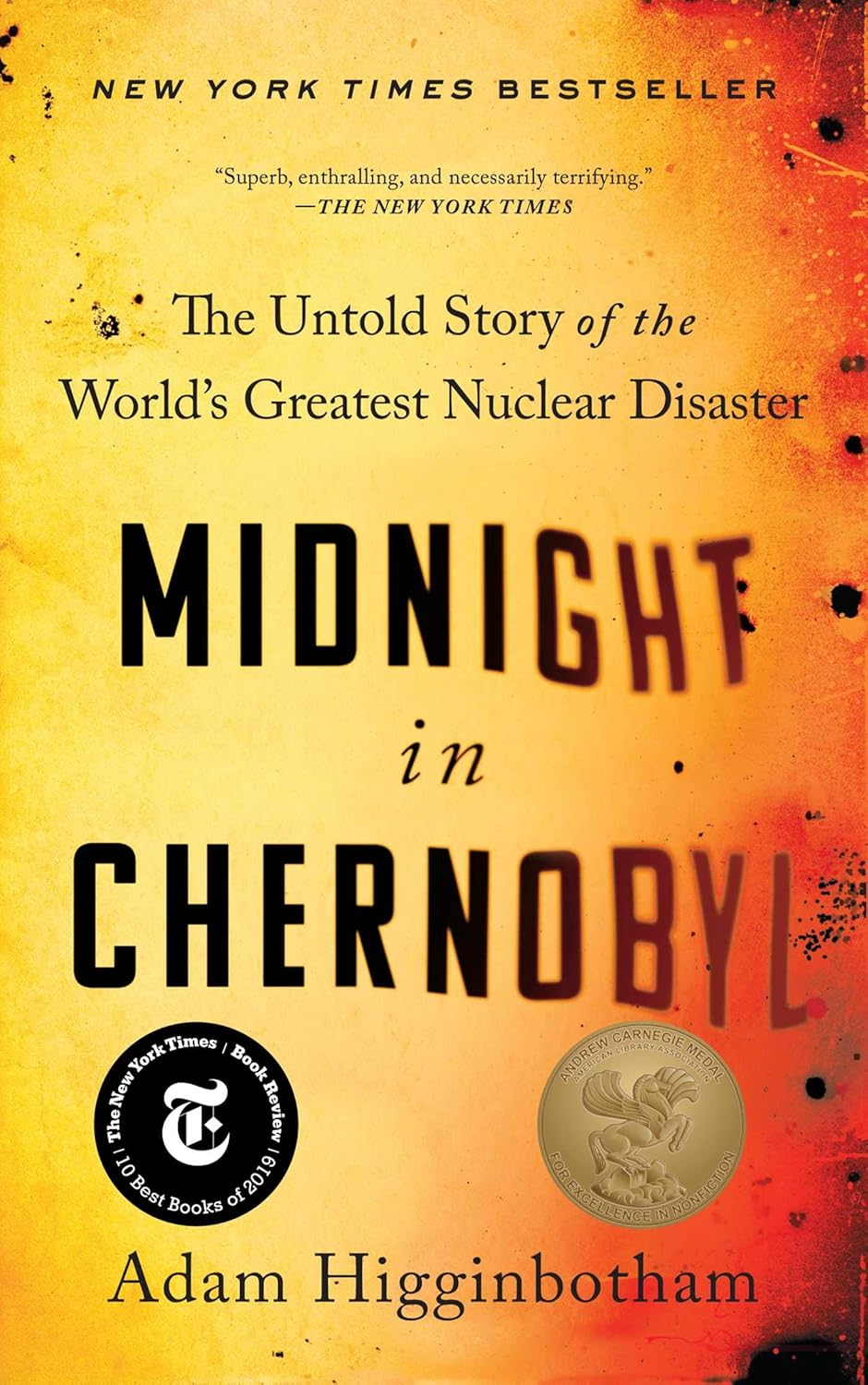 Midnight in Chernobyl: The Untold Story of the World's Greatest Nuclear Disaster