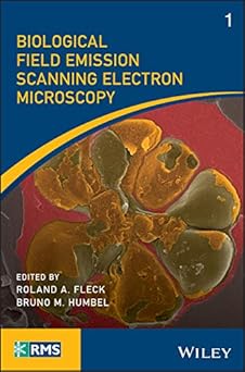 Biological Field Emission Scanning Electron Microscopy (RMS - Royal Microscopical Society)
