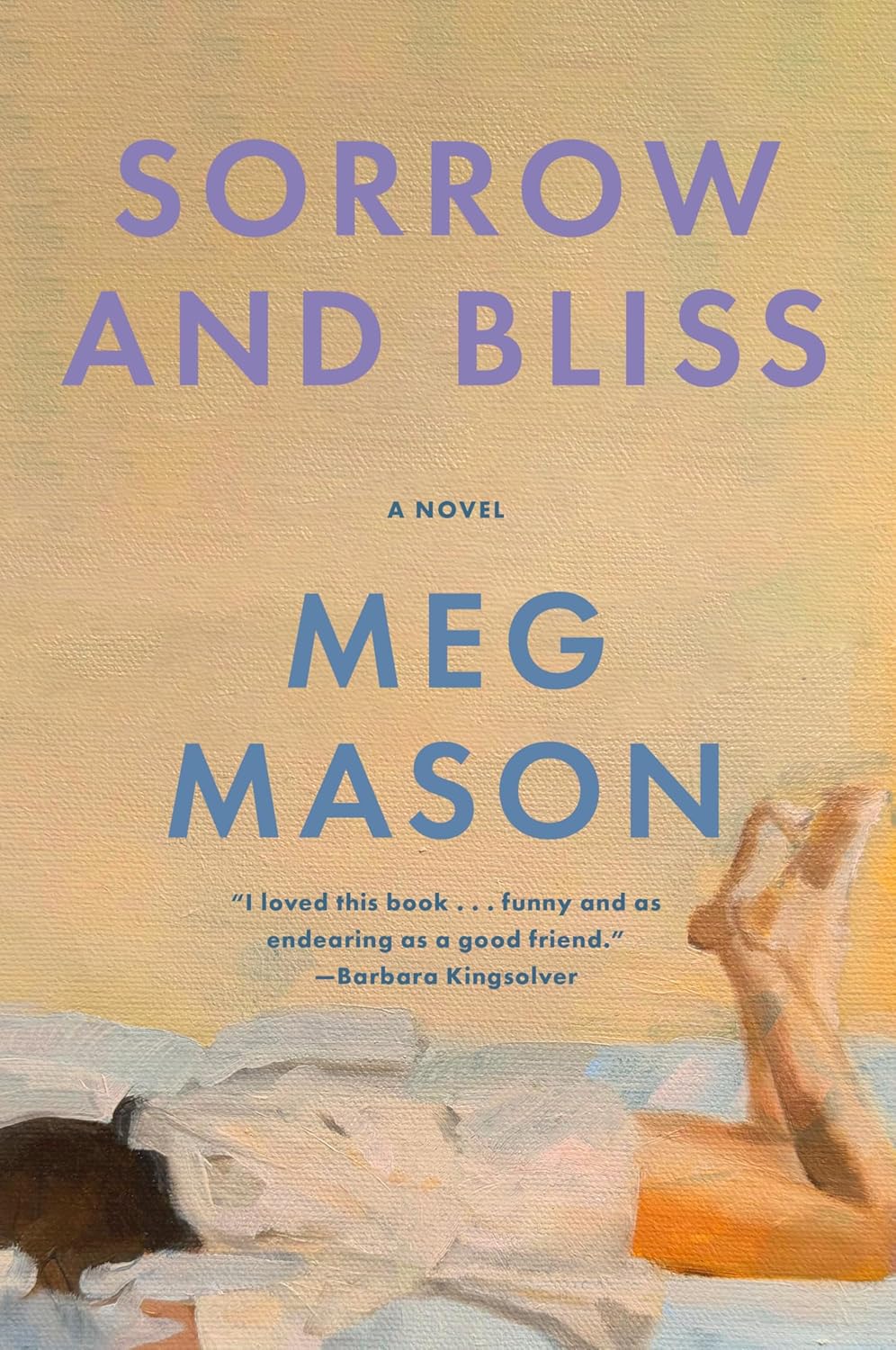 Sorrow and Bliss: A Novel