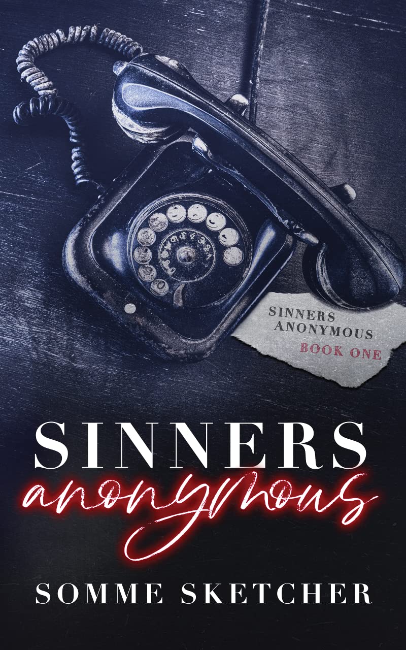 Sinners Anonymous : A Forbidden Love Dark Mafia Romance