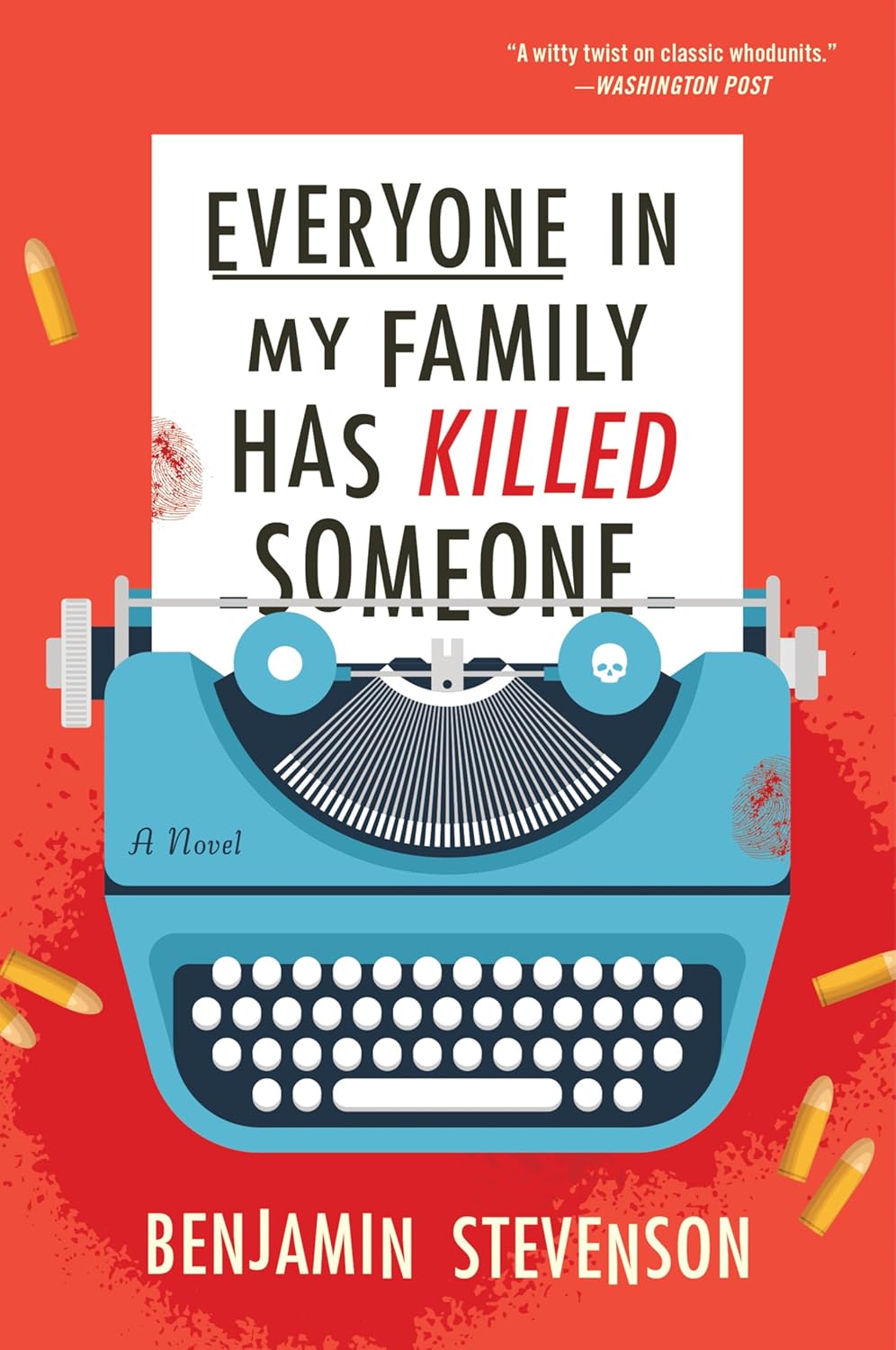 Everyone in My Family Has Killed Someone: A Clever Take of the Classic Murder Mystery (The Ernest Cunningham Mysteries Book 1)