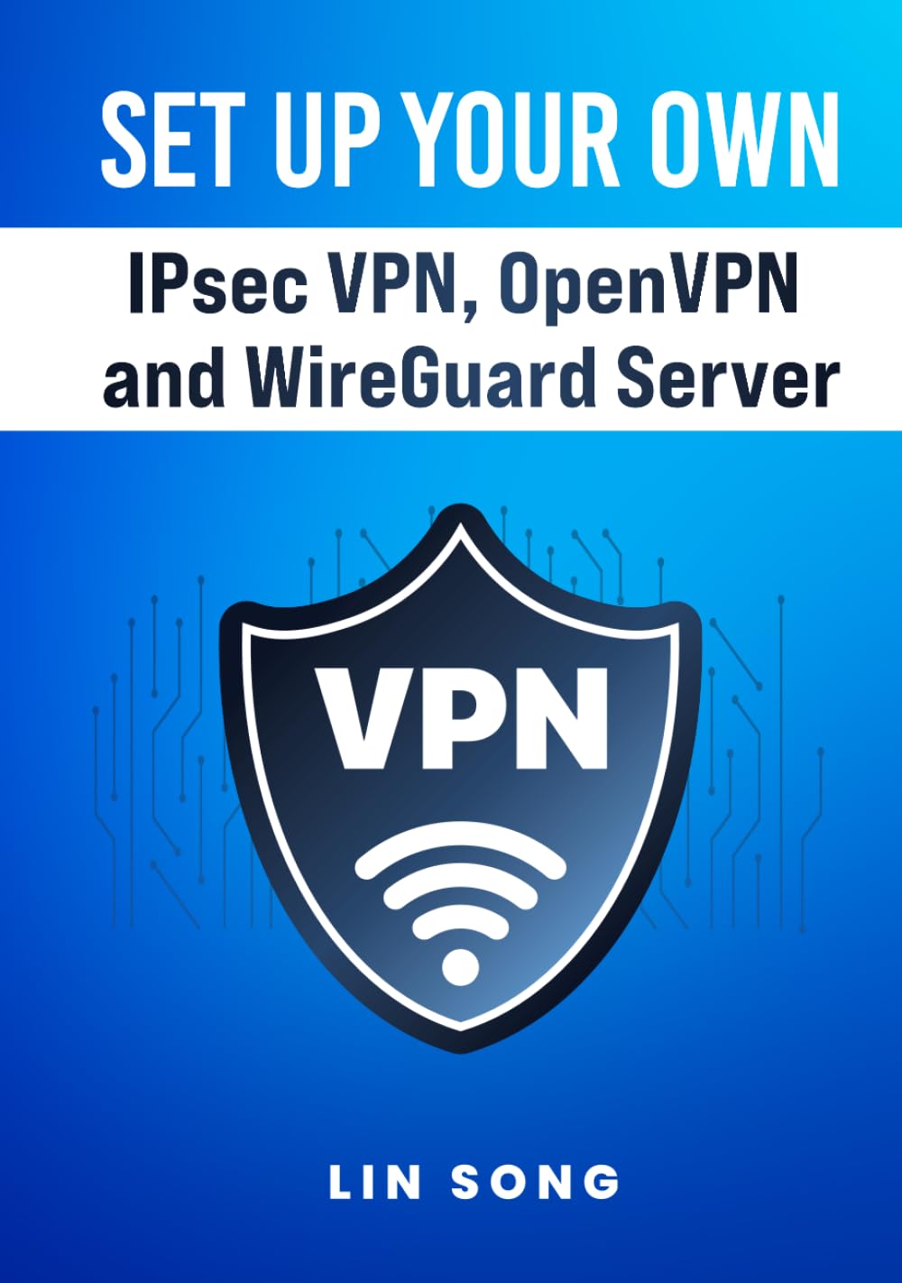 Set Up Your Own IPsec VPN, OpenVPN and WireGuard Server (Self-Hosted AI, VPNs, and Digital Privacy)