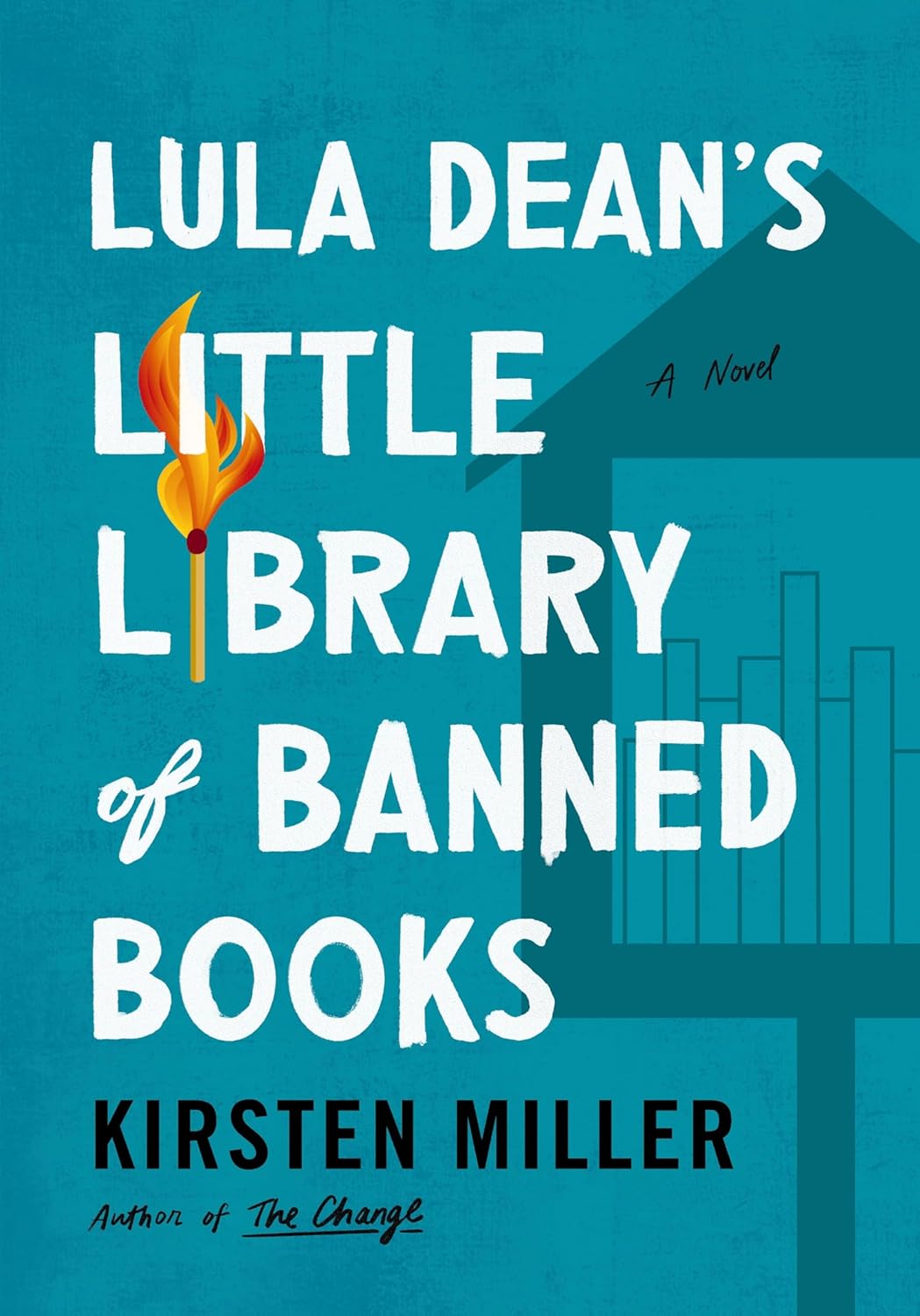Lula Dean's Little Library of Banned Books: When Banned Books Shake Up a Small Georgia Town—A Funny and Poignant Novel about Censorship, Friendship, and Unexpected Connections