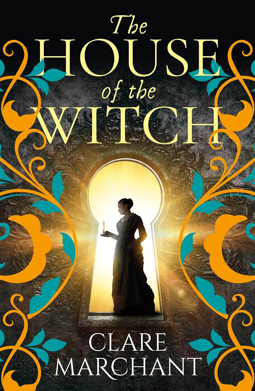 The House of the Witch: A spellbinding historical mystery, for fans of Weyward, from Clare Marchant