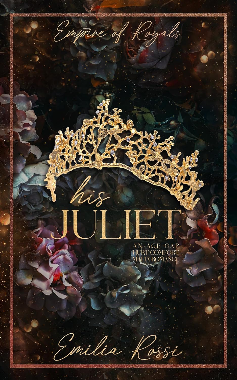 His Juliet: An Age Gap Hurt Comfort Mafia Romance (Empire of Royals Book 2)