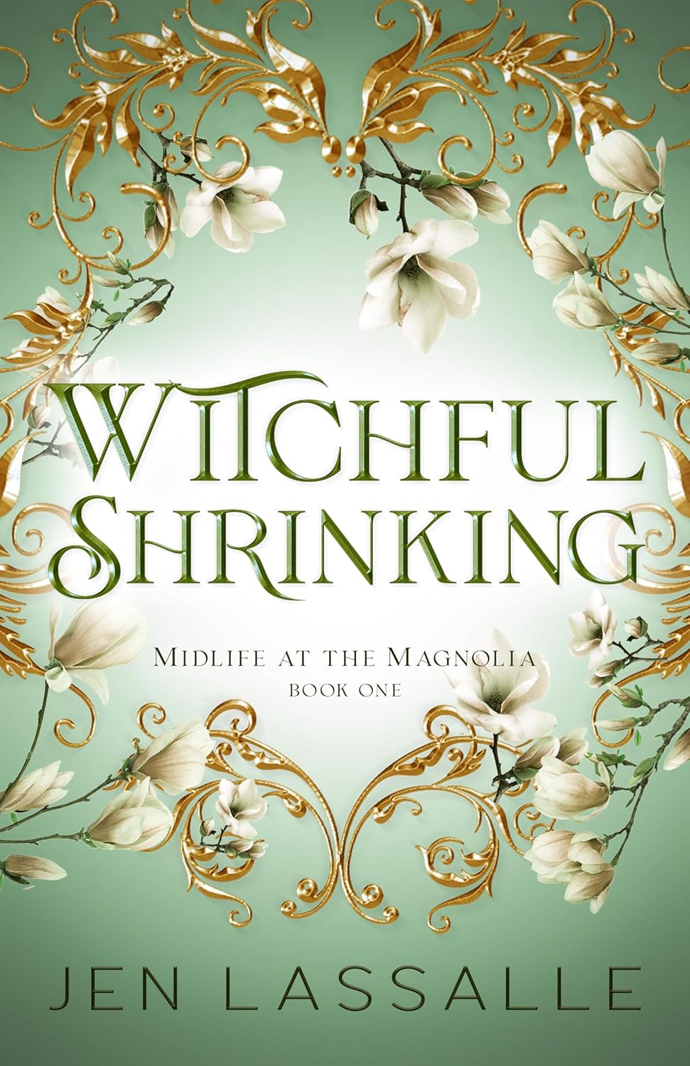 Witchful Shrinking: A Paranormal Women's Fiction Novel (Midlife at the Magnolia Book 1)