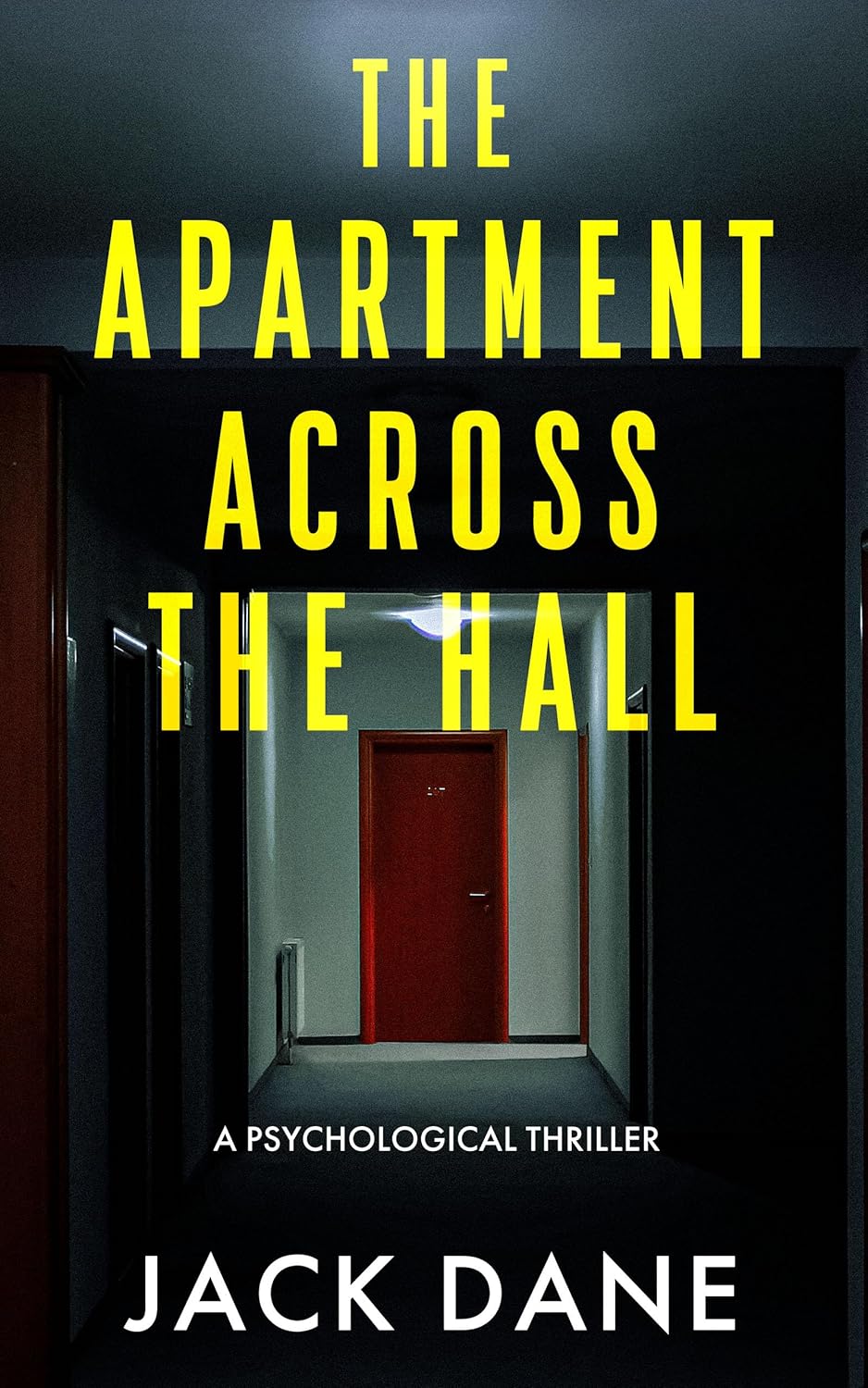 The Apartment Across The Hall: A Psychological Thriller