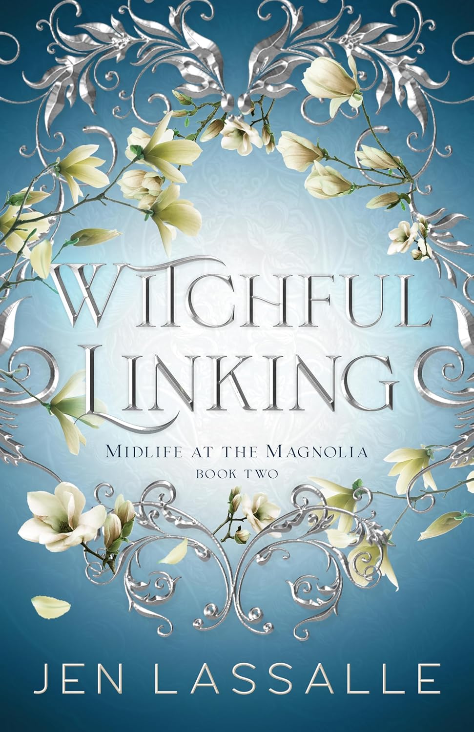 Witchful Linking: A Paranormal Women's Fiction Novel (Midlife at the Magnolia Book 2)