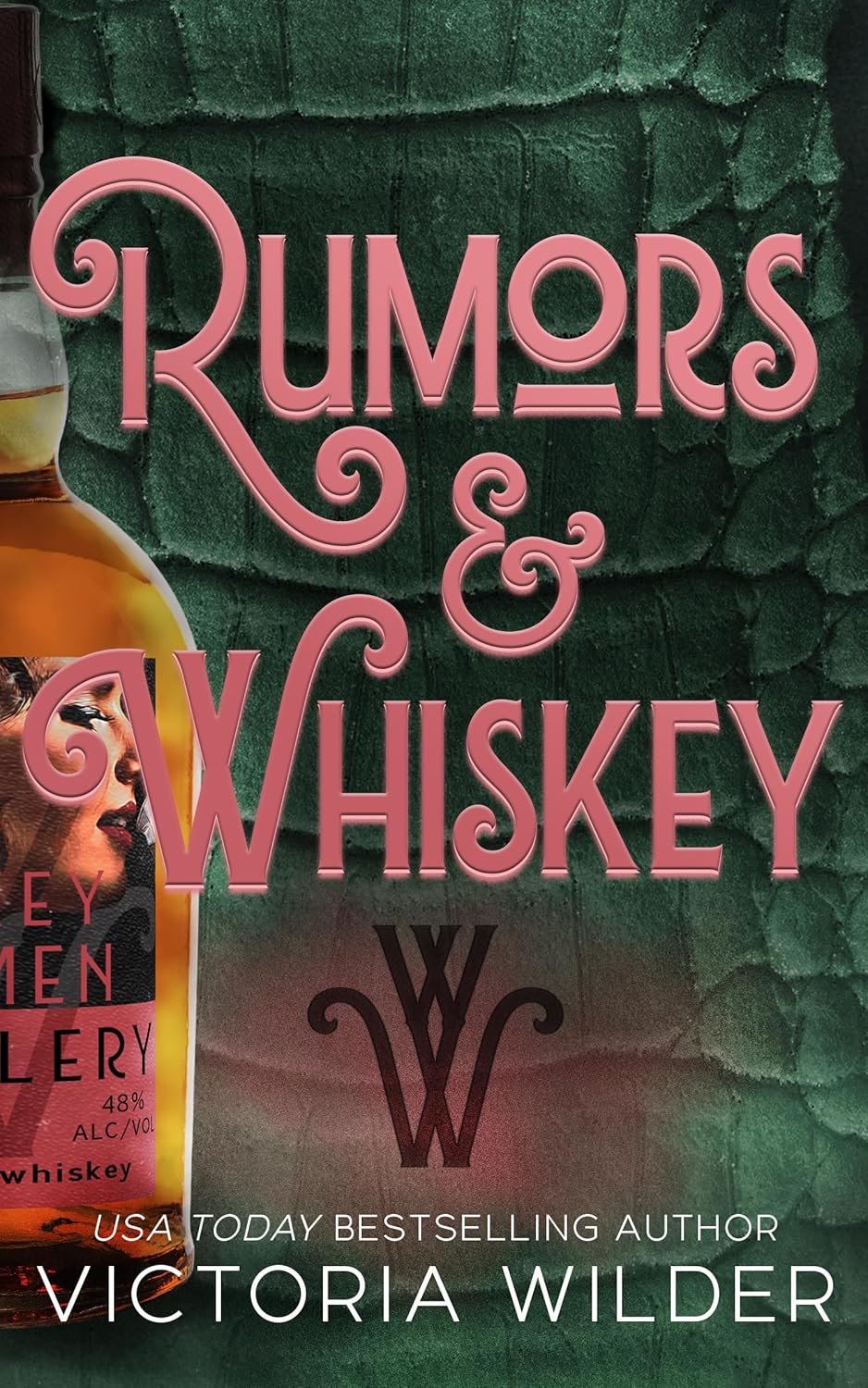 Rumors & Whiskey (The Whiskey Women Series Book 1)