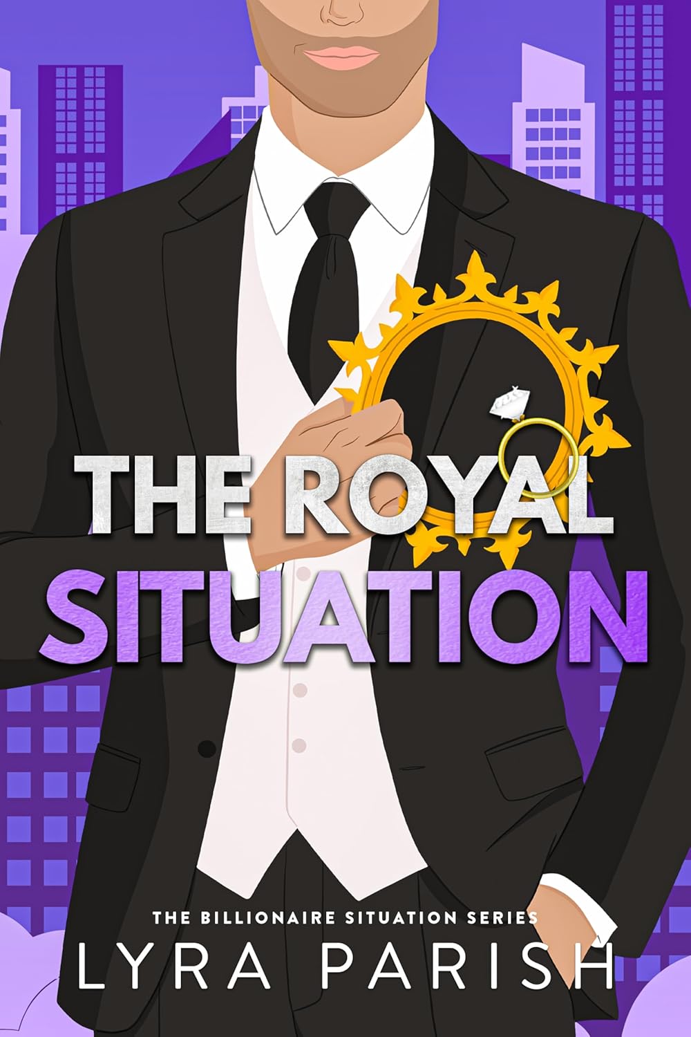 The Royal Situation: a secret, forbidden, age-gap, opposites attract royal romcom (Billionaire Situation Book 7)