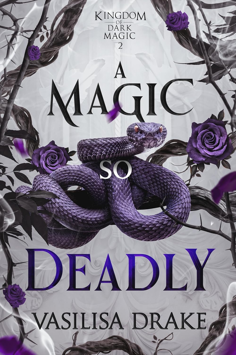A Magic So Deadly (Kingdom of Dark Magic Book 2)