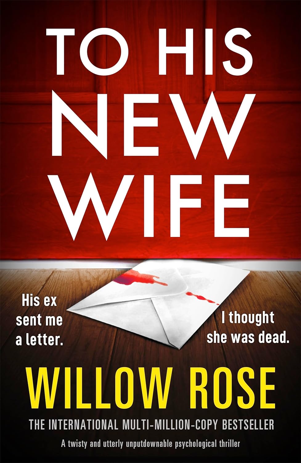 To His New Wife: A twisty and utterly unputdownable psychological thriller (The Stone Family Book 1)