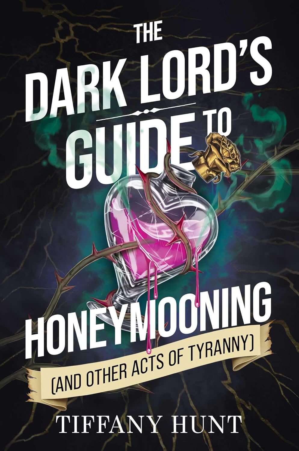 The Dark Lord's Guide to Honeymooning (and Other Acts of Tyranny) (Guides to Villainy and Love Book 2)