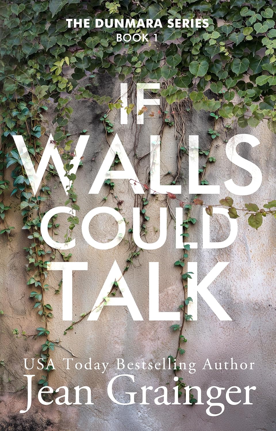 If Walls Could Talk: The Dunmara Series - Book 1