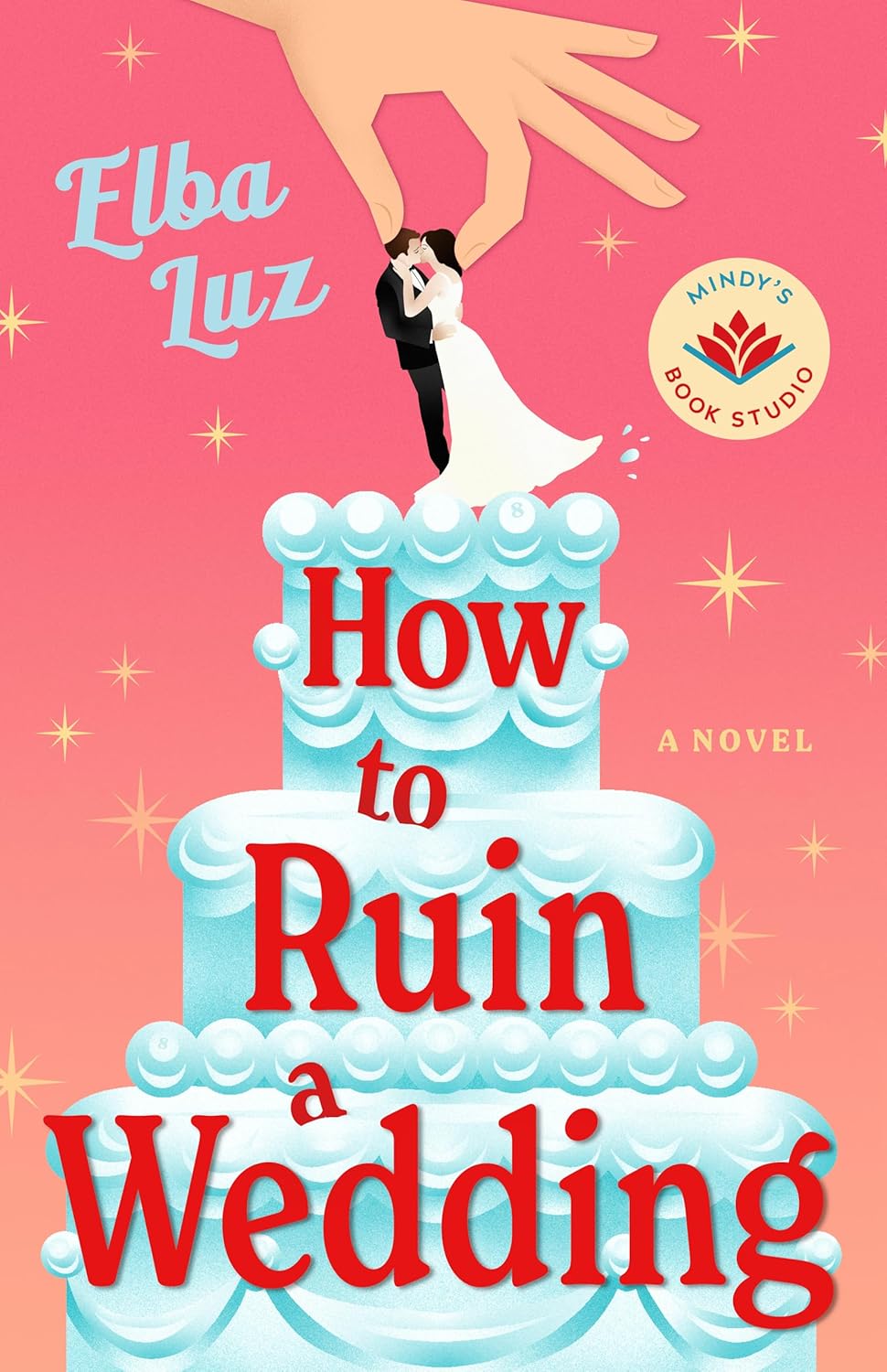 How to Ruin a Wedding: A Novel