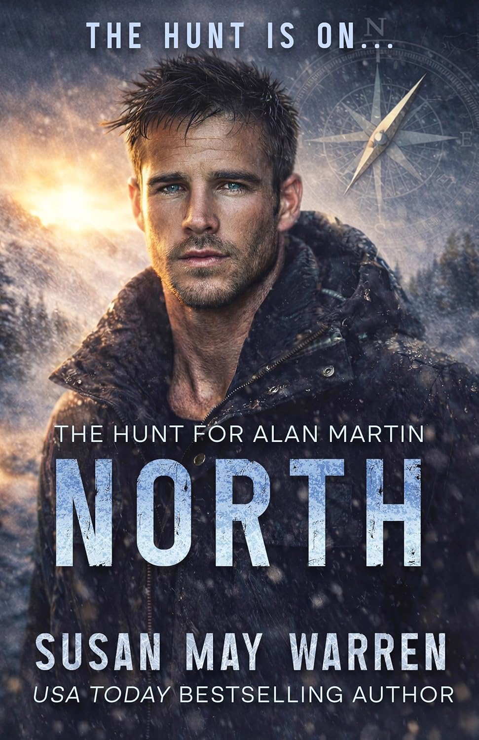 NORTH: A second chance, a wilderness, and a Navy SEAL who will die before he loses her twice. (The Hunt for Alan Martin Book 1)