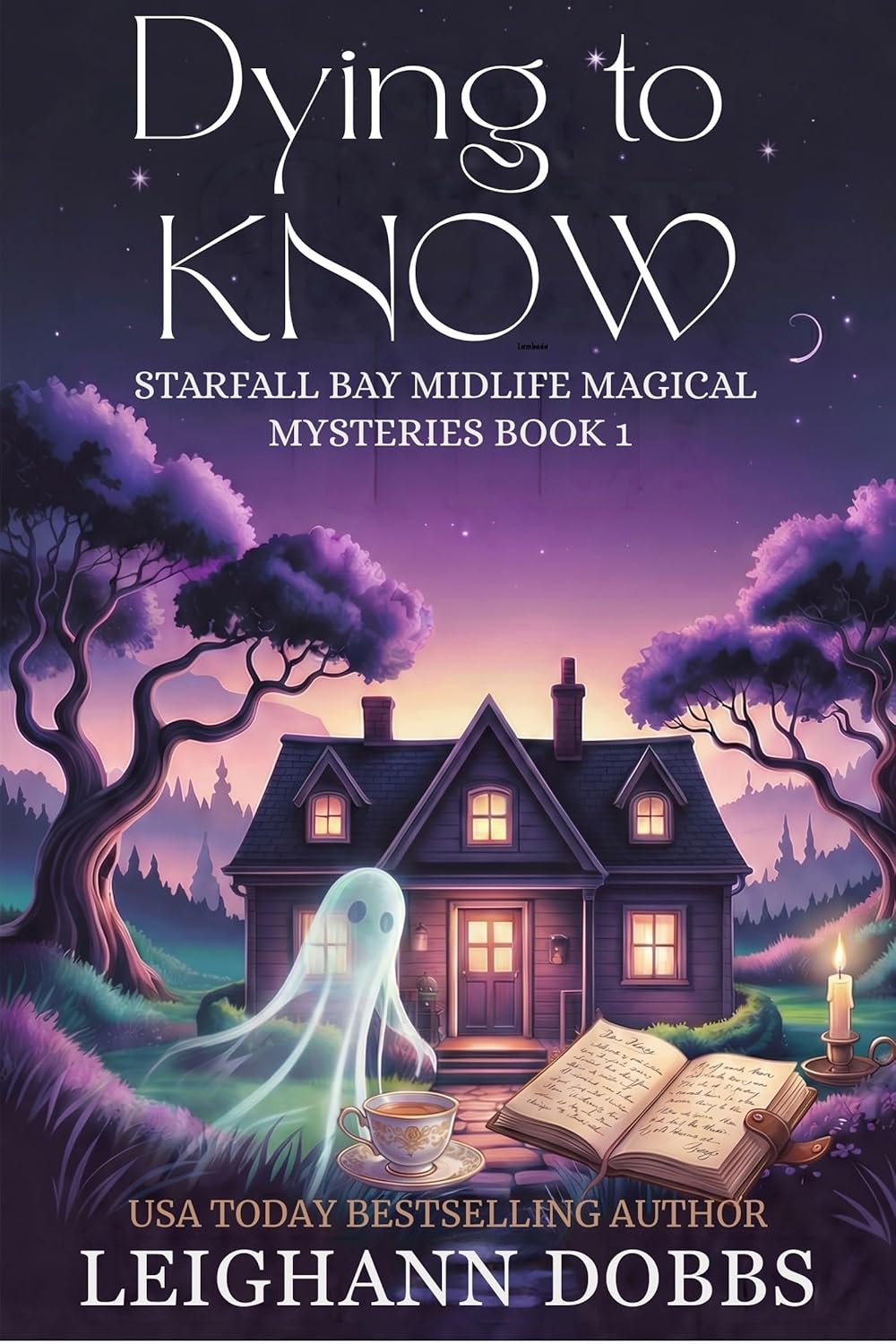Dying To Know (Starfall Bay Midlife Magical Mysteries Book 1)
