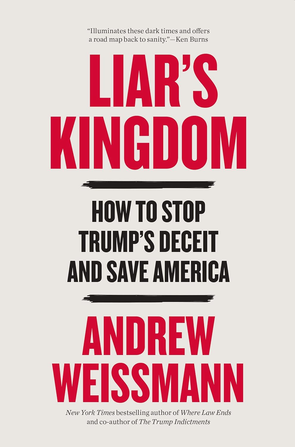 Liar's Kingdom: How to Stop Trump's Deceit and Save America