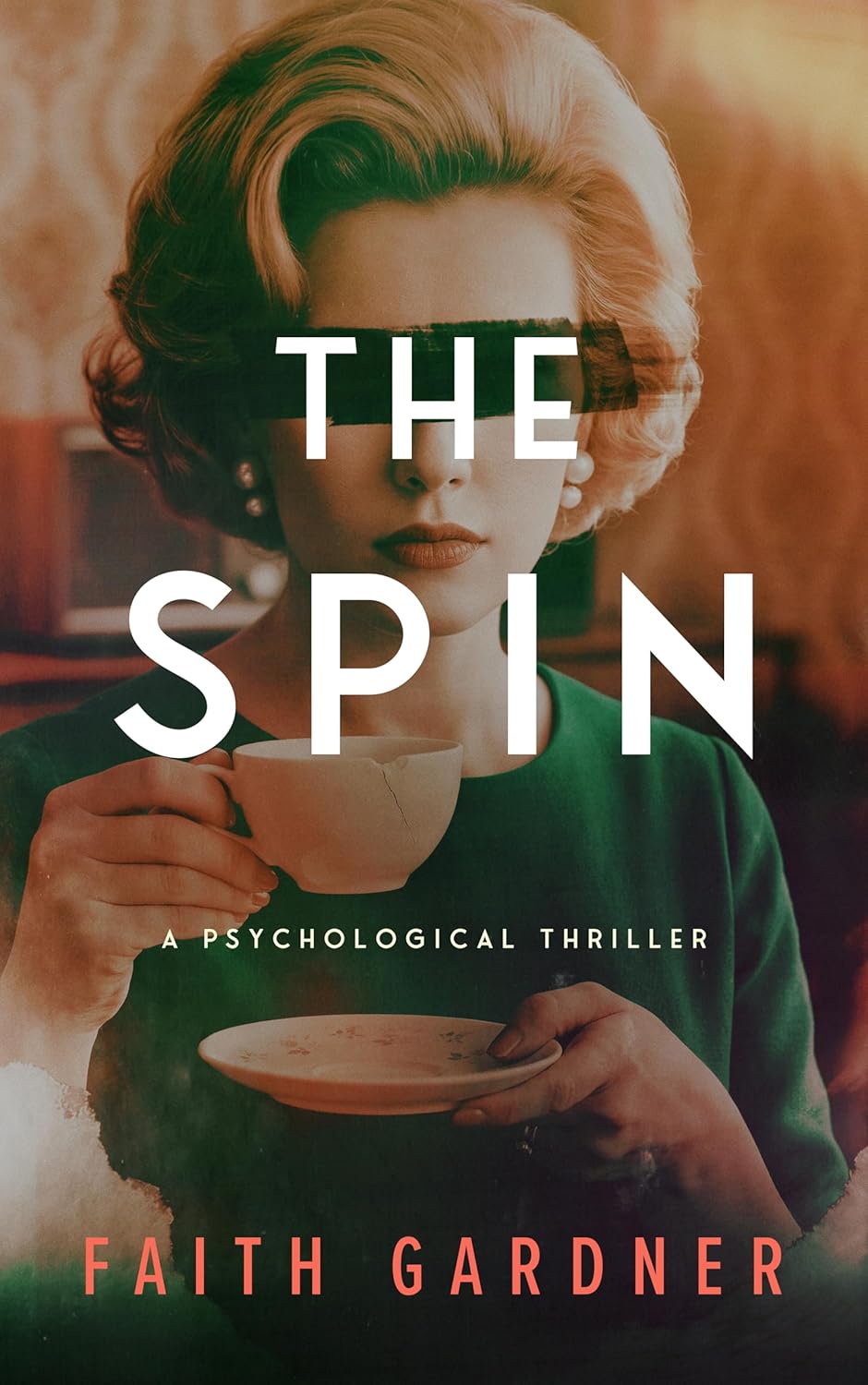 The Spin: A psychological thriller
