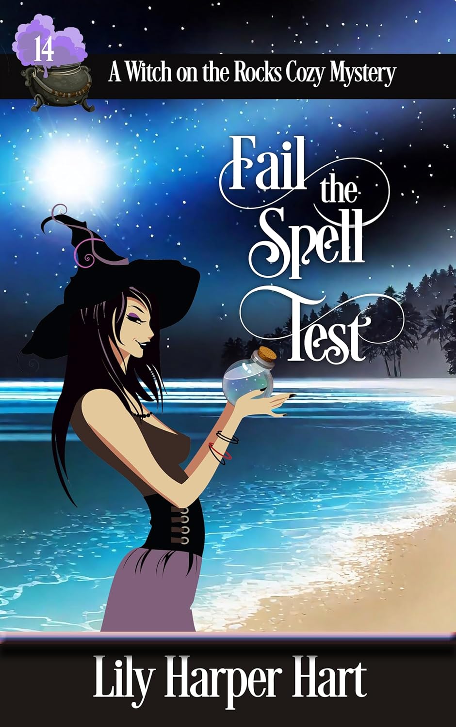 Fail the Spell Test (A Witch on the Rocks Cozy Mystery Book 14)