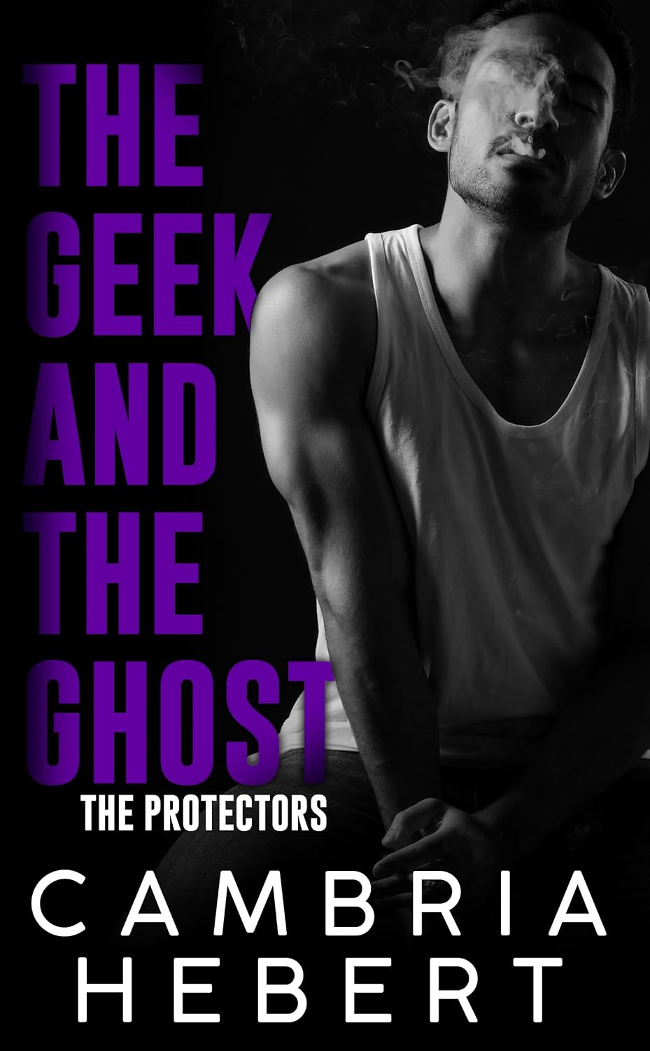 The Geek and the Ghost (The Protectors Book 2)