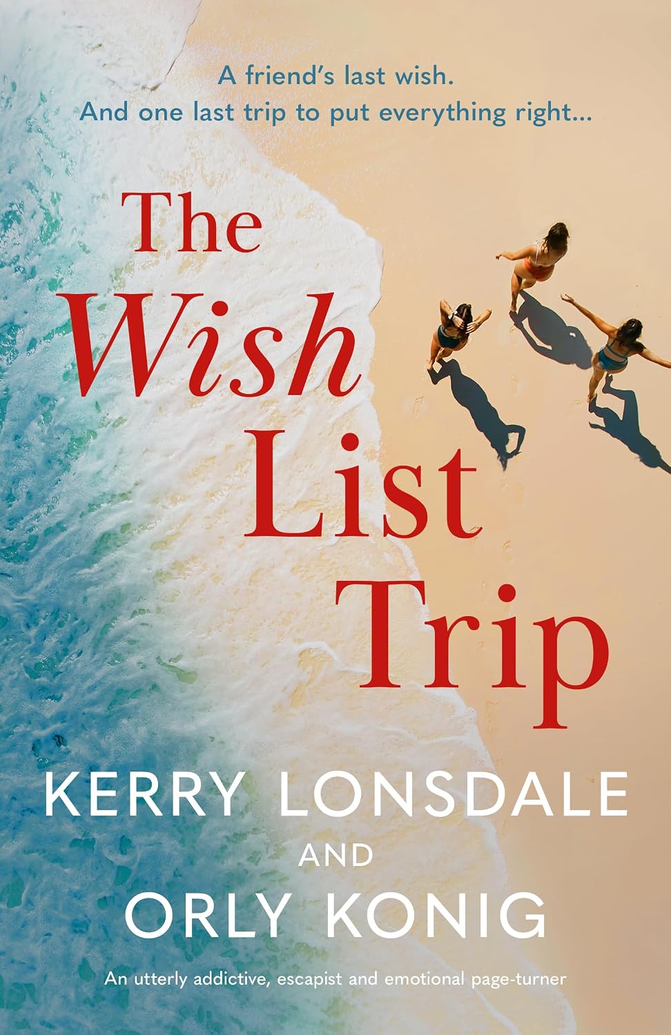 The Wish List Trip: An utterly addictive, escapist and emotional page-turner